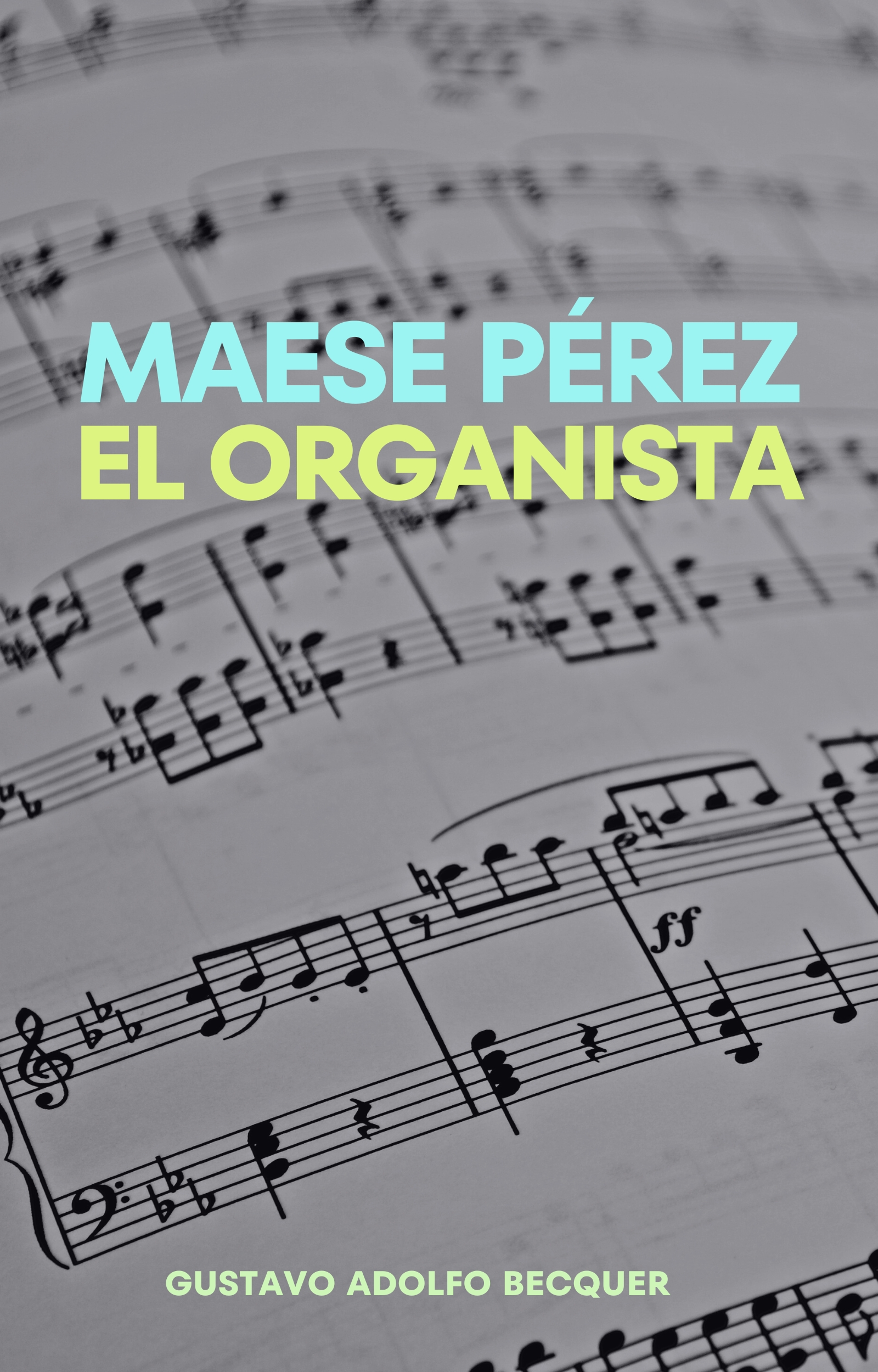  Maese Pérez, el organista 
