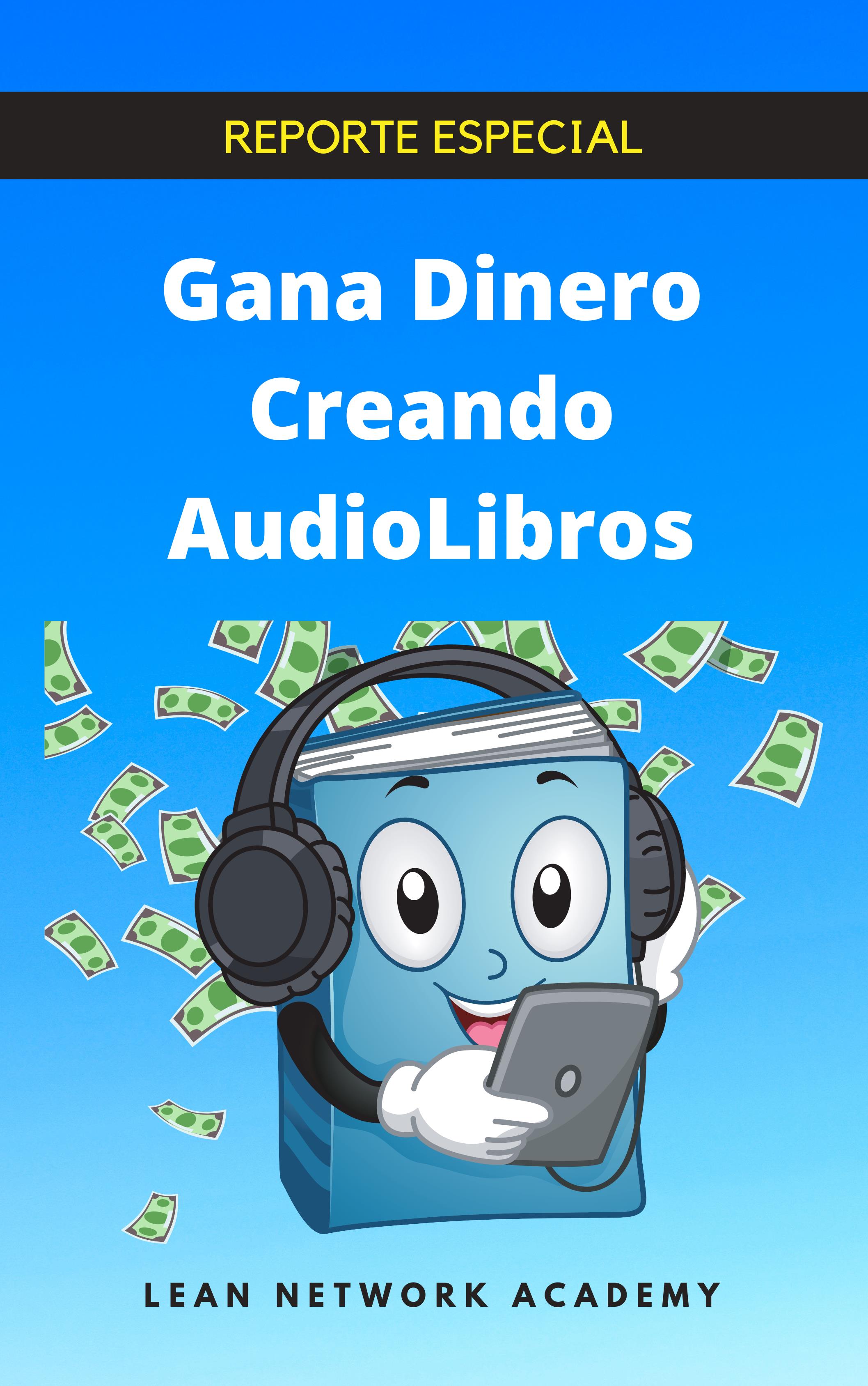  Gana Dinero Creando Audiolibros 